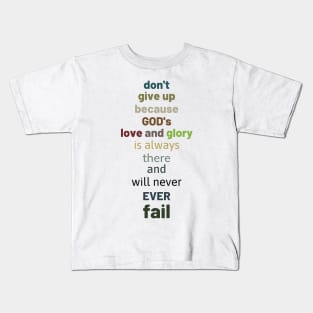 Don't Give Up Tees Kids T-Shirt